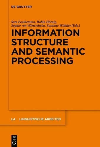 Experiments in Focus: Information Structure and Semantic Processing (Linguistische Arbeiten, Band 571)