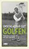 Unschlagbar gut golfen: Wertvolle Insidertipps aus dem Jahr 1925