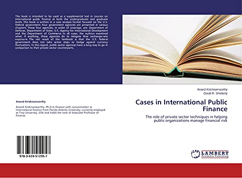 Cases in International Public Finance: The role of private sector techniques in helping public organizations manage financial risk