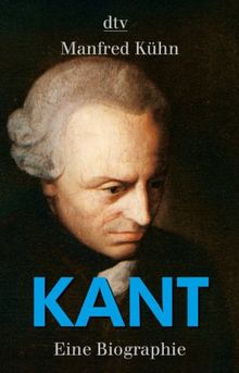 Kant: Eine Biographie