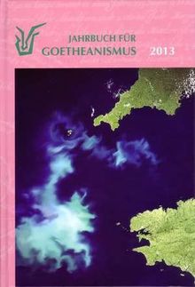 Jahrbuch für Goetheanismus: 2013