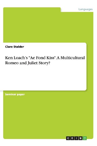 Ken Loach¿s Ae Fond Kiss. A Multicultural Romeo and Juliet Story?