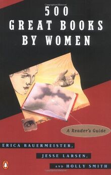 500 Great Books by Women: A Reader's Guide