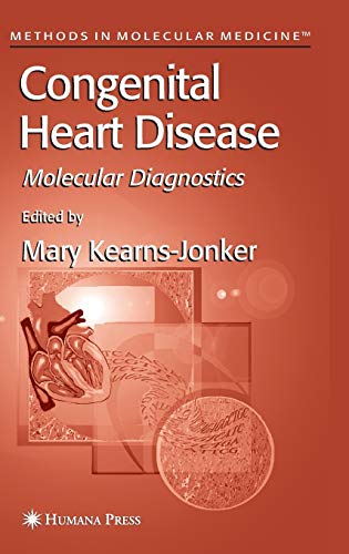 Congenital Heart Disease: Molecular Diagnostics (Methods in Molecular Medicine, 126, Band 126)