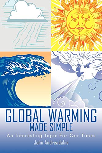 Global Warming Made Simple: An Interesting Topic For Our Times