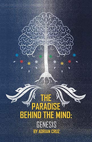 The Paradise behind the Mind: Genesis