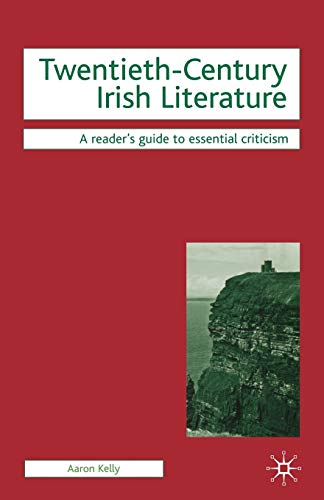 Twentieth-Century Irish Literature (Readers' Guides to Essential Criticism)
