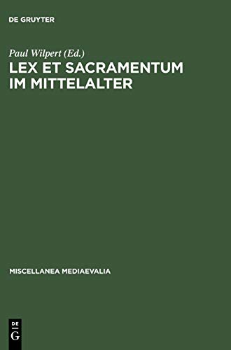 Lex et Sacramentum im Mittelalter (Miscellanea Mediaevalia, 6, Band 6)
