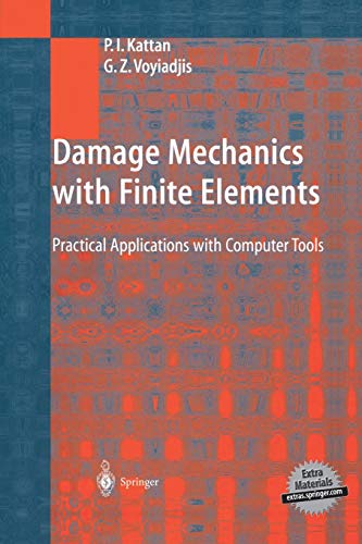 Damage Mechanics with Finite Elements: Practical Applications with Computer Tools