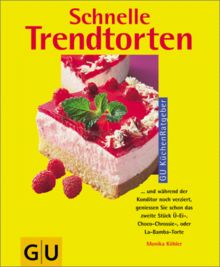 Schnelle Trendtorten (GU Küchen-Ratgeber)