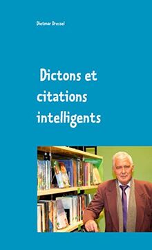 Dictons et citations intelligents: Französisch und Deutsch