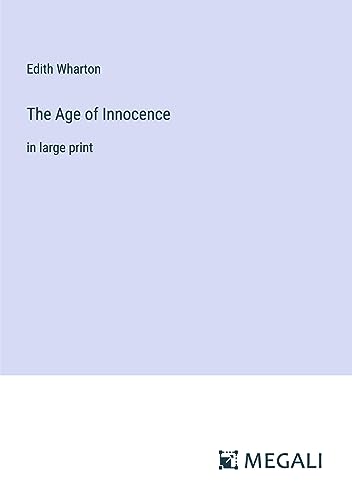 The Age of Innocence: in large print