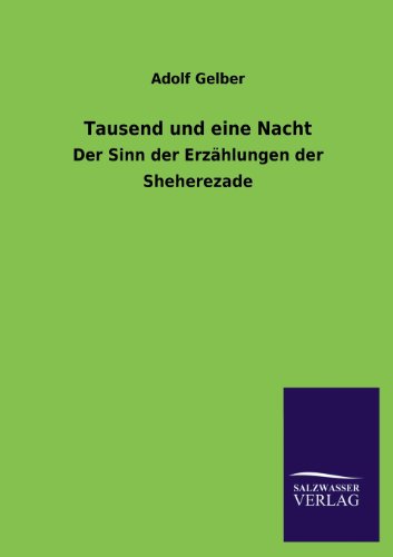 Tausend und eine Nacht: Der Sinn der Erzählungen der Sheherezade