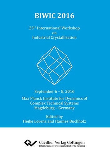 BIWIC 2016: 23rd International Workshop on Industrial Crystallization