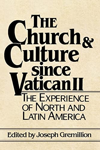 Church and Culture Since Vatican II: The Experience of North and Latin America