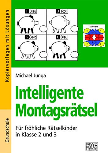 Intelligente Montagsrätsel 2./3. Klasse: Für fröhliche Rätselkinder in Klasse 2 und 3