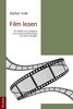 Film lesen: Ein Modell zum Vergleich von Literaturverfilmungen mit ihren Vorlagen