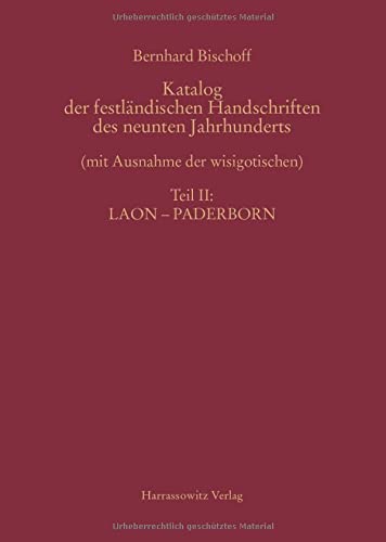 Katalog der festländischen Handschriften des neunten Jahrhunderts (mit Ausnahme der wisigotischen): Katalog der festländischen Handschriften des ... Deutschlands und der Schweiz)