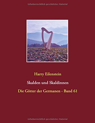 Skalden und Skaldinnen: Die Götter der Germanen - Band 61