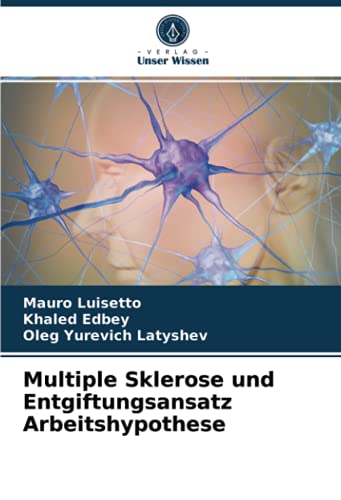 Multiple Sklerose und Entgiftungsansatz Arbeitshypothese