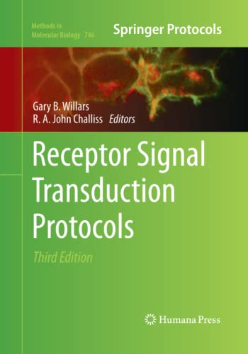 Receptor Signal Transduction Protocols: Third Edition (Methods in Molecular Biology, Band 746)