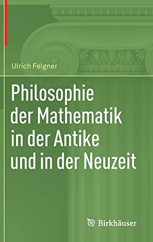 Philosophie der Mathematik in der Antike und in der Neuzeit