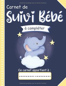 Carnet de suivi bébé: Journal de bord pour surveiller | l'alimentation | le sommeil | les soins et la santé du nourrisson | Cadeau parent