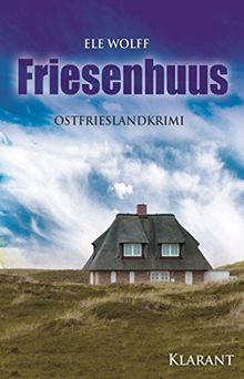 Friesenhuus. Ostfrieslandkrimi von Wolff Ele | Buch | Zustand sehr gut