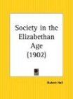 Society in the Elizabethan Age 1902