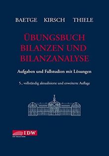 Übungsbuch Bilanzen: Aufgaben und Fallstudien mit Lösungen