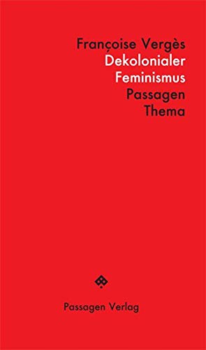 Vergès Françoise Dekolonialer Feminismus