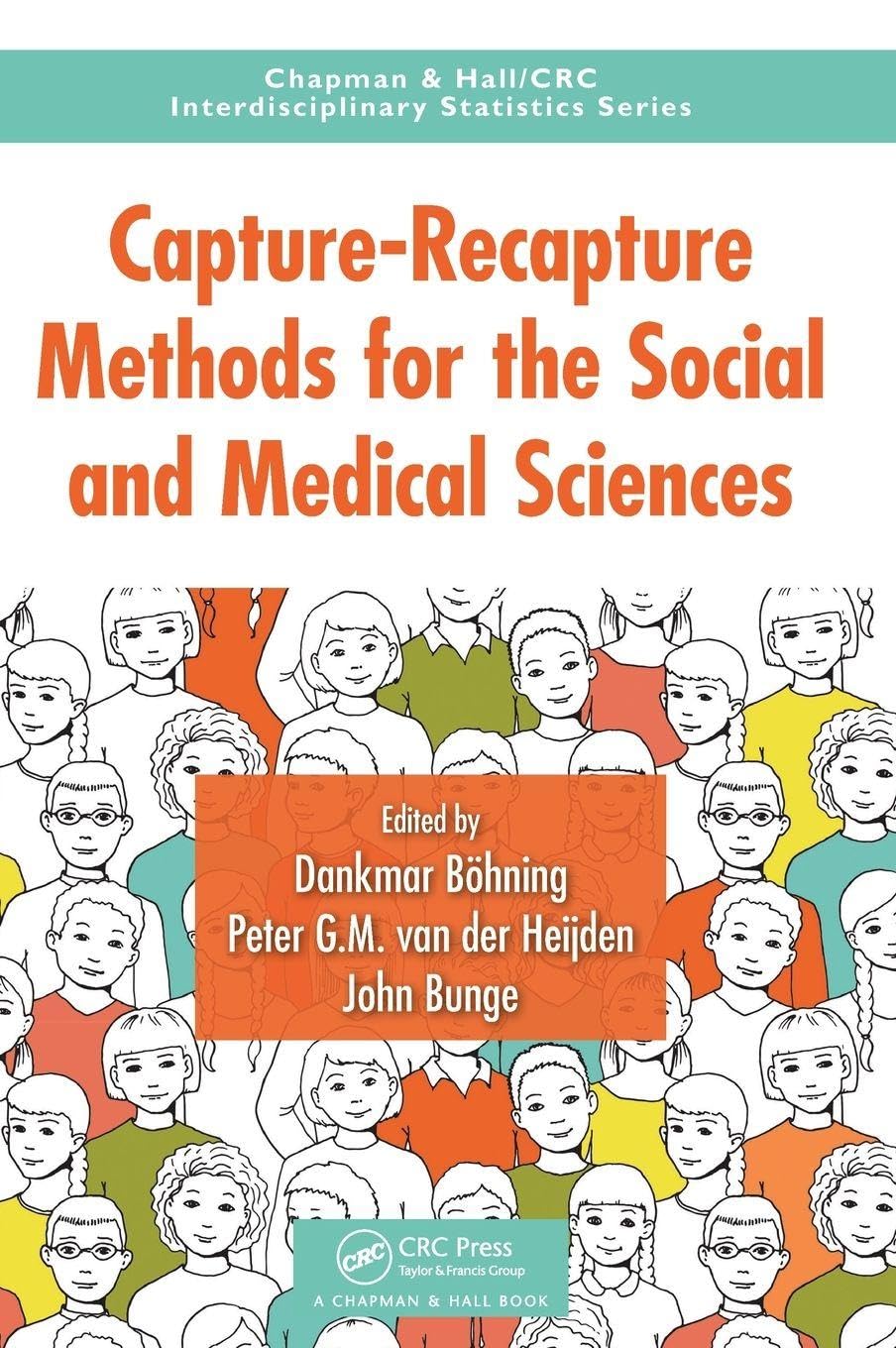 Capture-Recapture Methods for the Social and Medical Sciences
