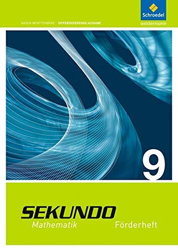 Sekundo - Mathematik für differenzierende Schulformen / Ausgabe 2015 für Baden-Württemberg: Sekundo - Ausgabe 2015 für Baden-Württemberg: Förderheft 9