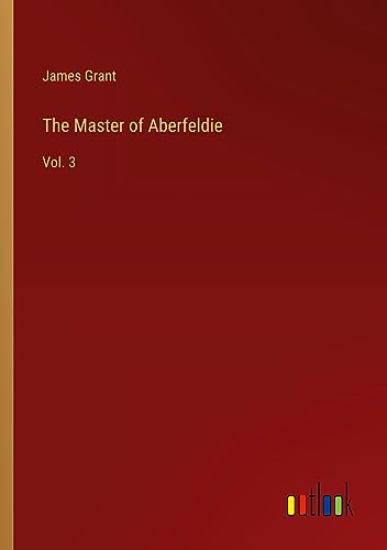 The Master of Aberfeldie: Vol. 3