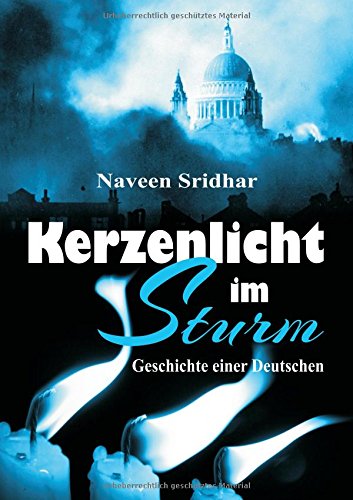 Kerzenlicht im Sturm: Geschichte einer Deutschen