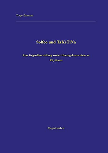 Solfeo und TaKeTiNa: Eine Gegenüberstellung zweier Herangehensweisen an Rhythmus