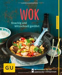 Wok: Knackig und blitzschnell gerührt (GU Küchenratgeber Relaunch ab 2013)