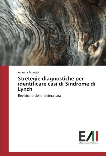 Stretegie diagnostiche per identificare casi di Sindrome di Lynch: Revisione della letteratura