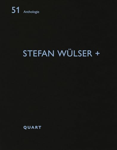 Heinz Wirz Stefan Wülser + (Anthologie)