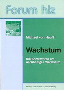 Wachstum: Die Kontroverse um nachhaltiges Wachstum