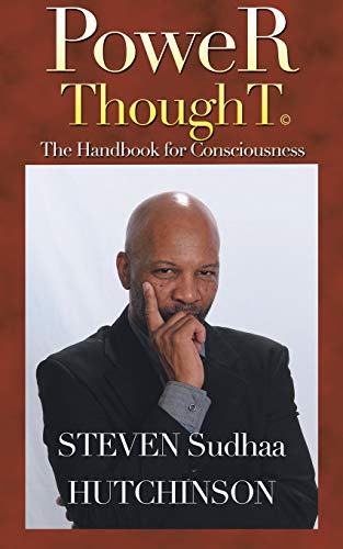 PoweR ThoughT: The Handbook for Consciousness