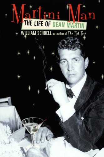 Martini Man: The Life of Dean Martin