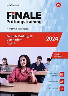 FiNALE Prüfungstraining Zentrale Prüfung 10 Gymnasium Nordrhein-Westfalen: Englisch 2024 (FiNALE Prüfungstraining: Zentrale Prüfungen 10 Gymnasium Nordrhein-Westfalen)