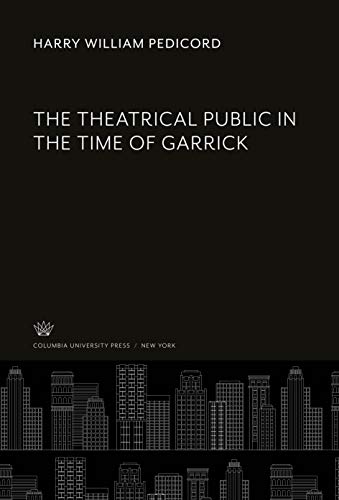 The Theatrical Public in the Time of Garrick