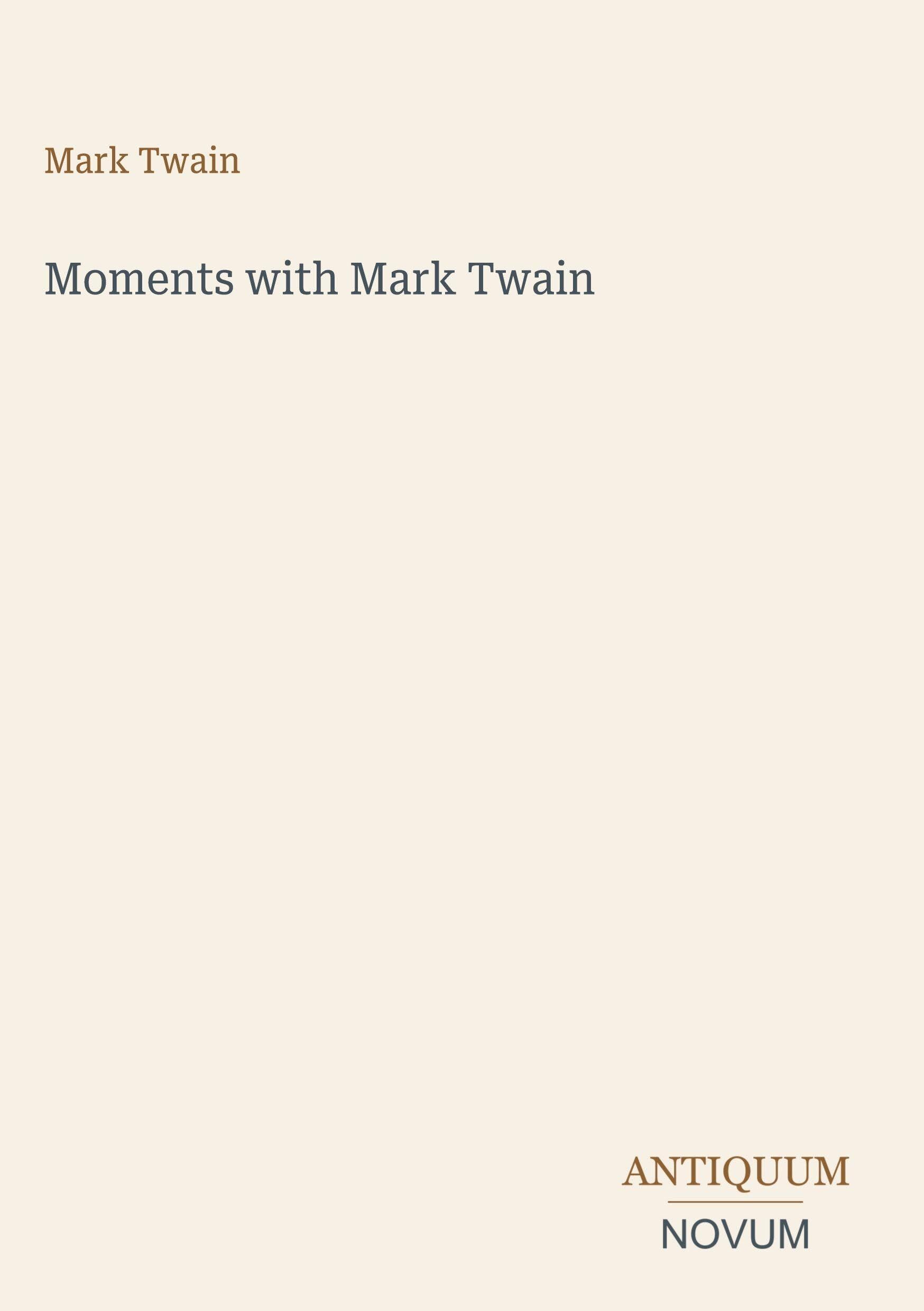 Moments with Mark Twain