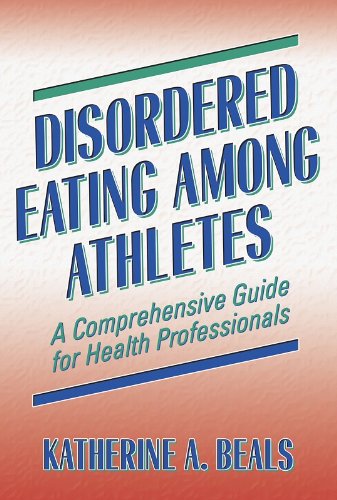 Disordered Eating Among Athletes: A Comprehensive Guide for Health Professionals