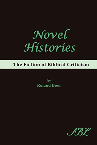 Novel Histories: The Fiction of Biblical Criticism