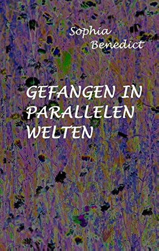 Gefangen in parallelen Welten: Lyrik