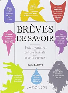 Brèves de savoir : petit inventaire de culture générale pour esprits curieux