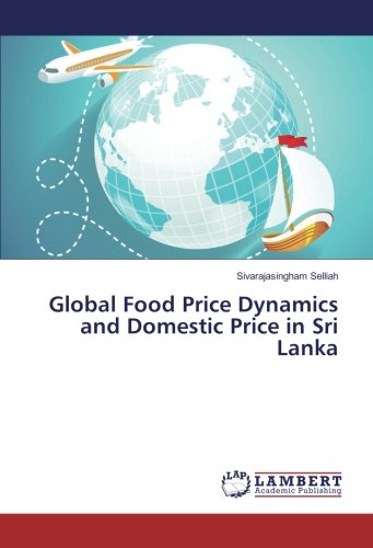 Global Food Price Dynamics and Domestic Price in Sri Lanka